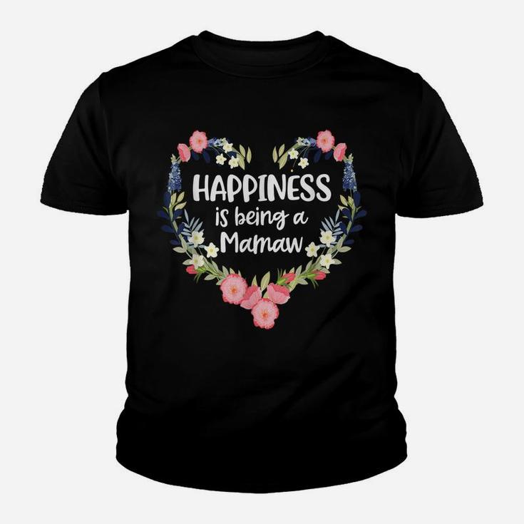 Happiness Is Being A Mamaw Cute Mother's Day 2019 Gift Love Youth T-shirt