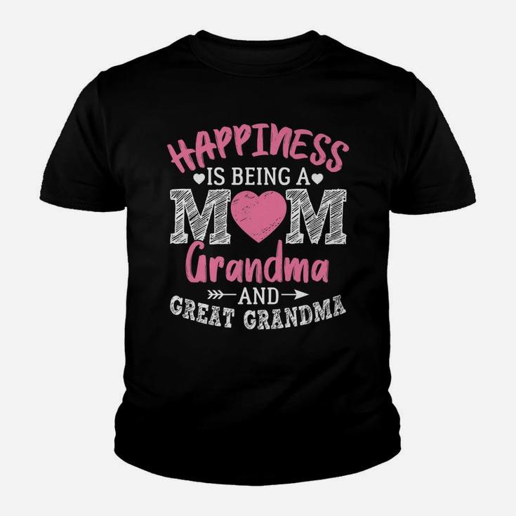 Happiness Is Being A Mom Grandma And Great Grandma Youth T-shirt