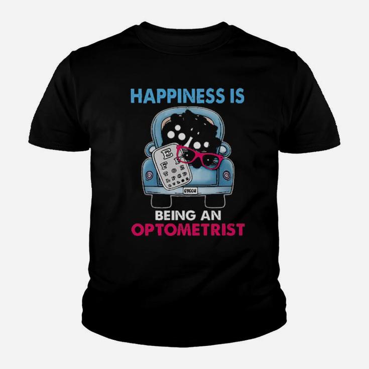Happiness Is Being An Optometrist Youth T-shirt