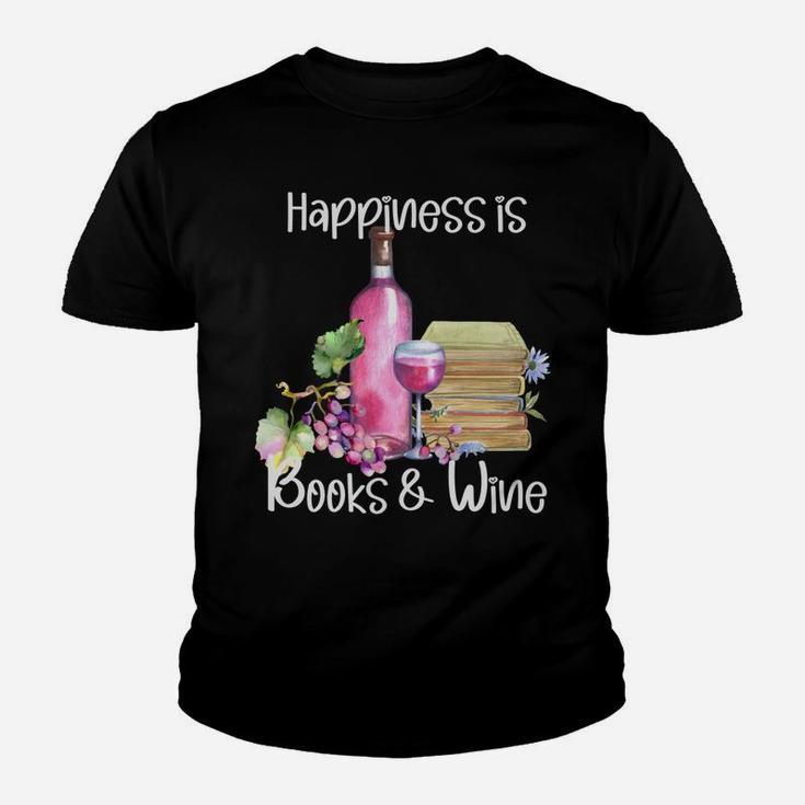 Happiness Is Books And Rose Wine Sweatshirt Youth T-shirt