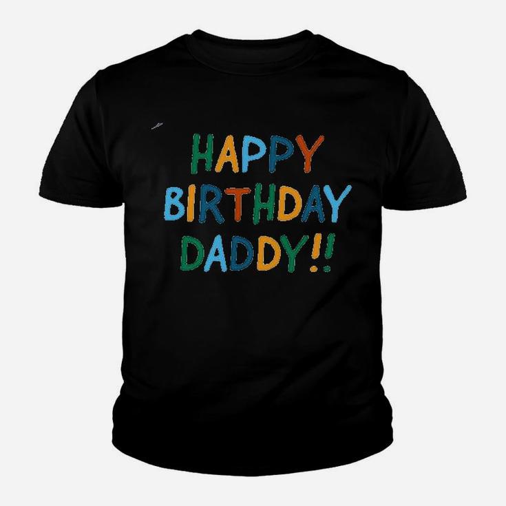 Happy Birthday Daddy Youth T-shirt