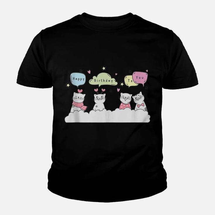 Happy Birthday To You Cats And Kittens Singing To Cat Lovers Youth T-shirt
