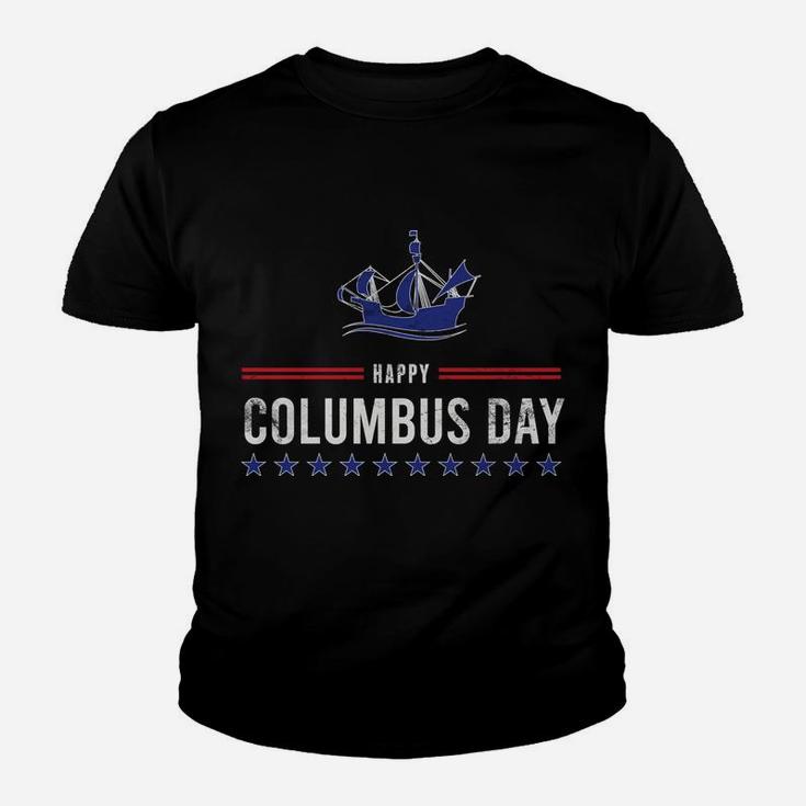 Happy Columbus Day Christopher Columbus Celebrating Sweatshirt Youth T-shirt