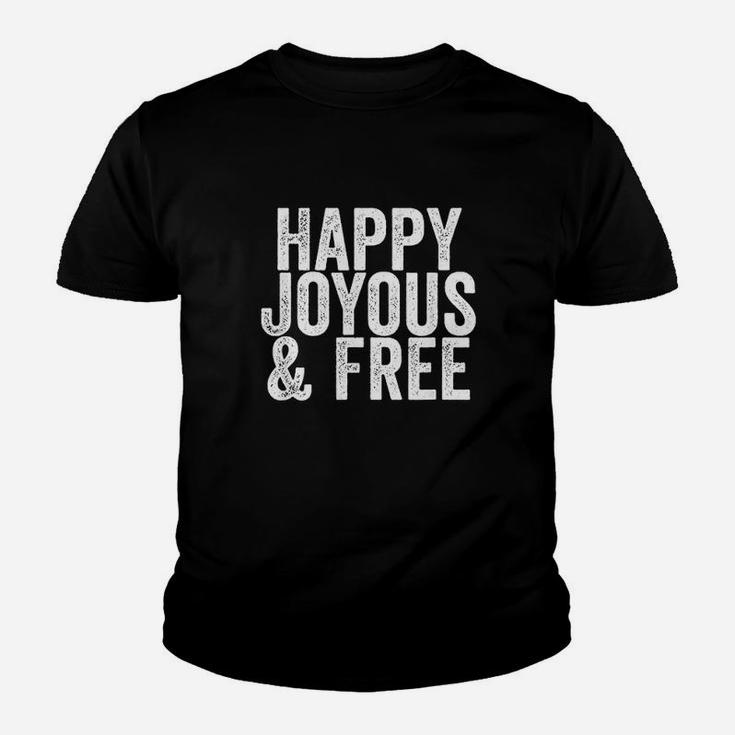 Happy Joyous And Free Sobriety Life Youth T-shirt