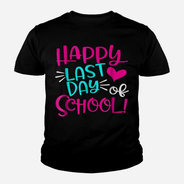 Happy Last Day Of School  For Teacher Student Gift Youth T-shirt