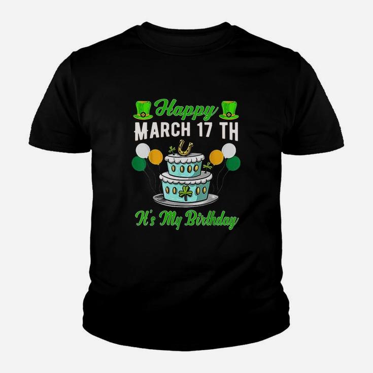 Happy March 17 Th Its My Birthday Funny St Patricks Day Youth T-shirt
