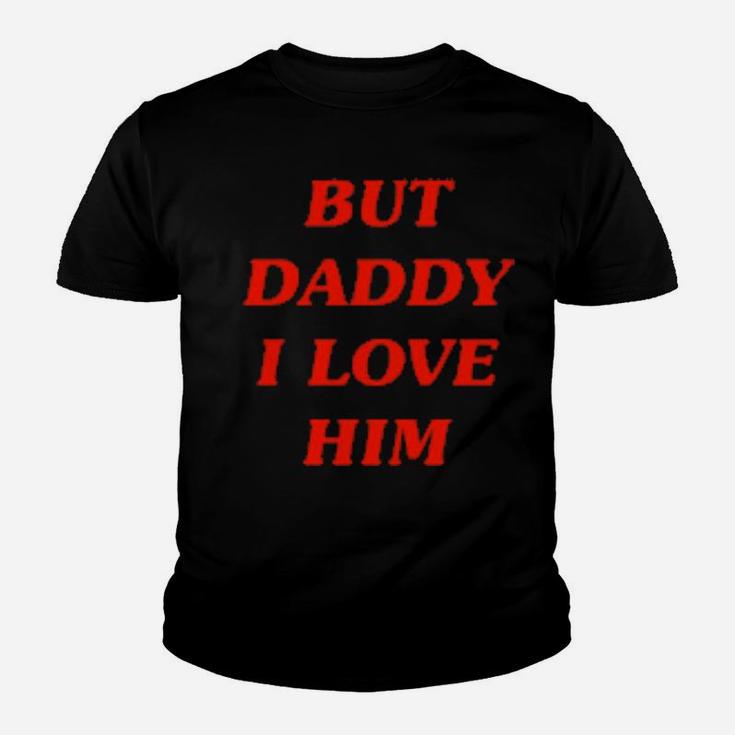 Harry But Daddy I Love Him Youth T-shirt