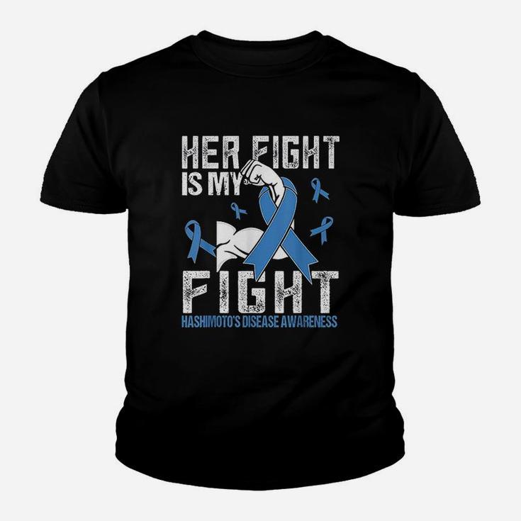 Hashimotos Disease Her Fight Is My Fight Youth T-shirt