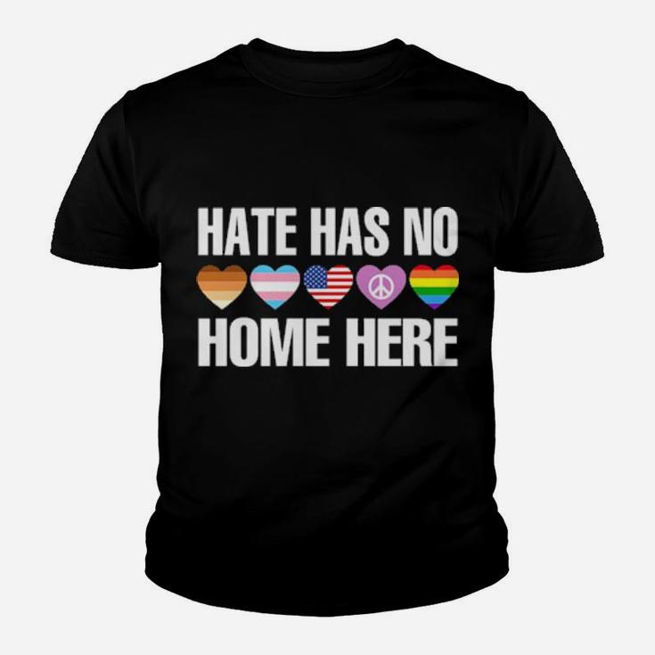 Hate Has No Home Here Lgbt Youth T-shirt