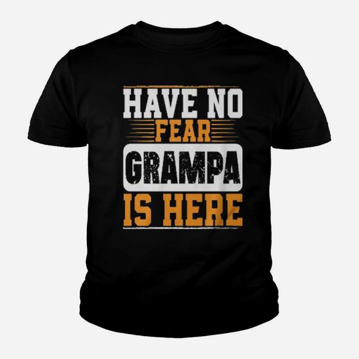 Have No Fear Grampa Is Here Youth T-shirt