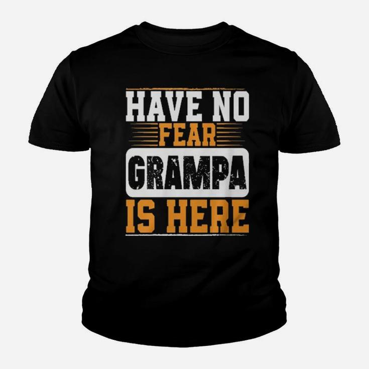 Have No Fear Grampa Is Here Youth T-shirt