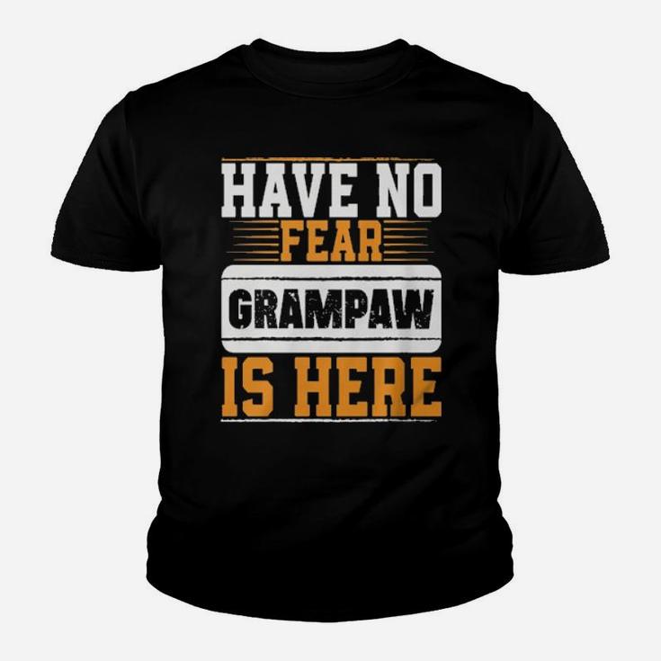 Have No Fear Grampaw Is Here Youth T-shirt