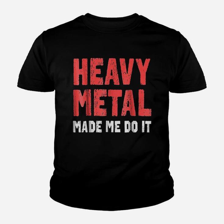 Heavy Metal Made Me Do It Youth T-shirt
