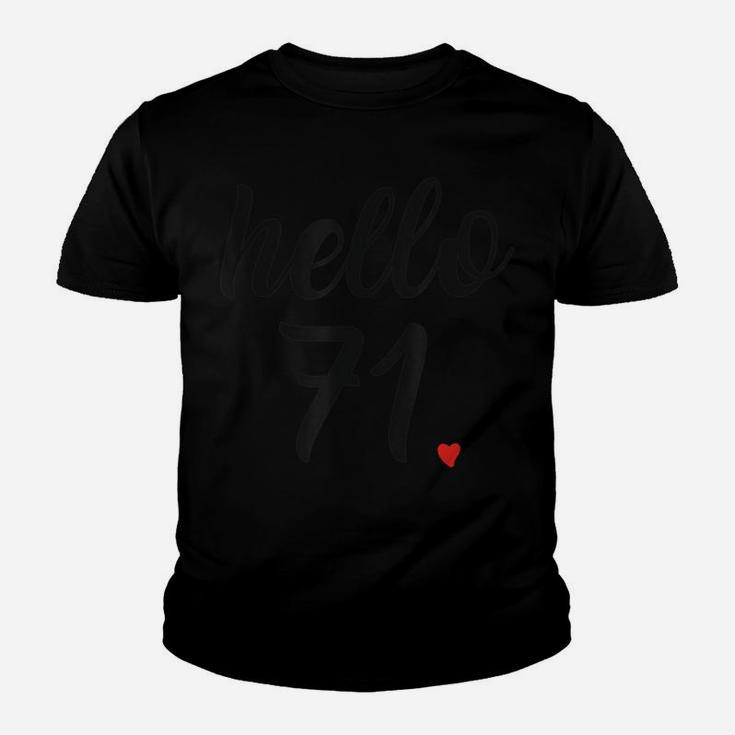 Hello 71 Funny 71St Birthday Gifts Cute Heart Graphic Youth T-shirt