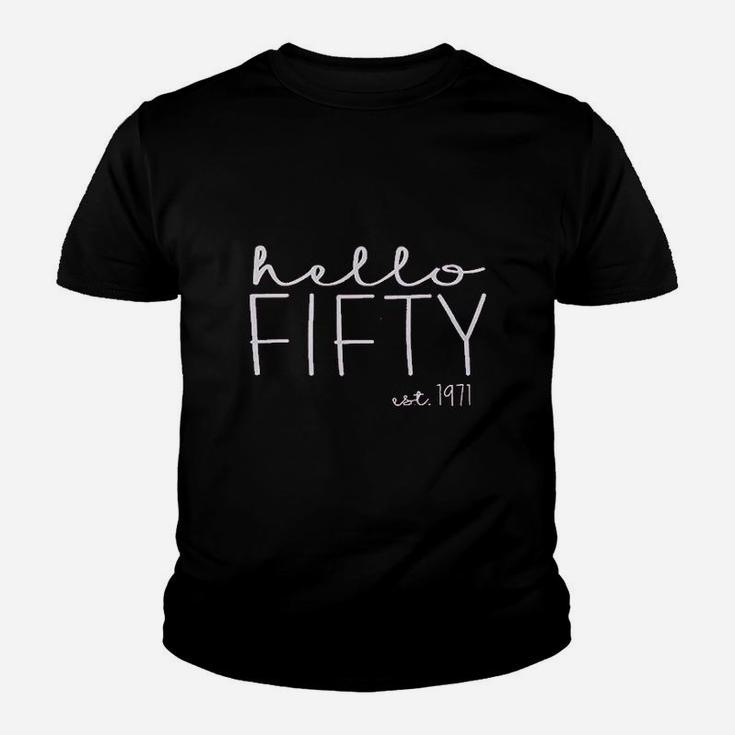 Hello Fifty Women 50Th Birthday Gift Youth T-shirt