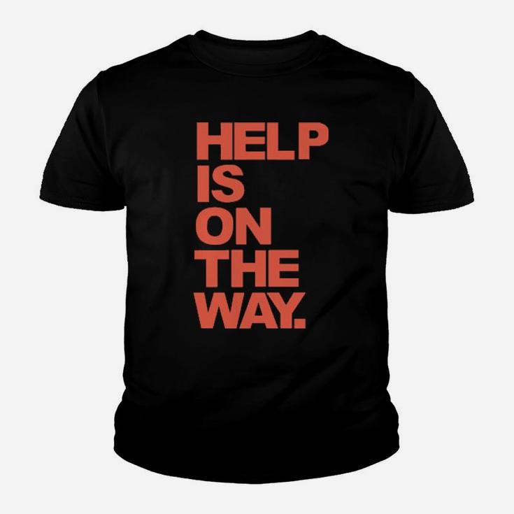 Help Is On The Way Youth T-shirt