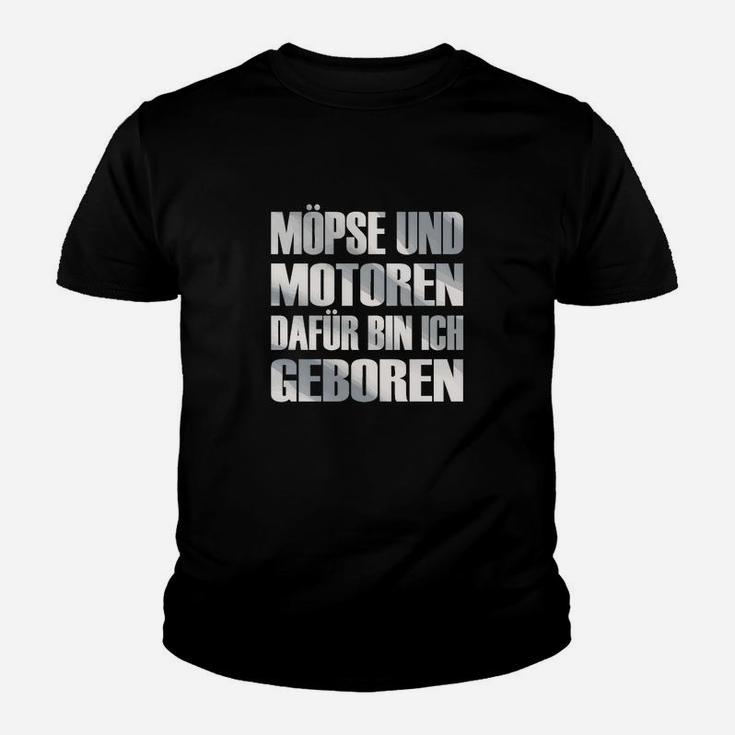 Herren-Kinder Tshirt Möpse und Motoren - Dafür Bin Ich Geboren, Schwarz