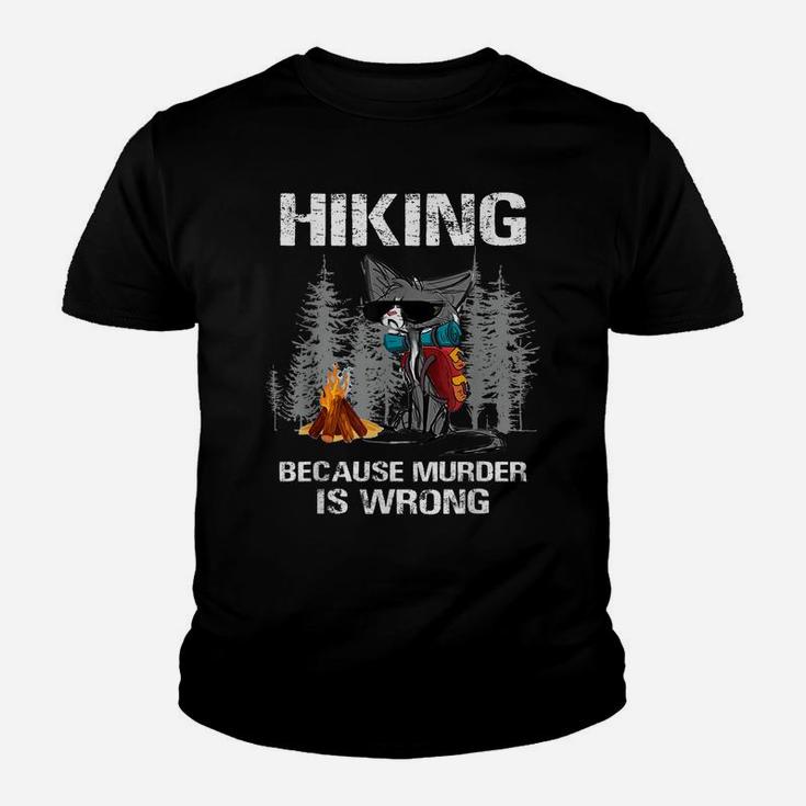 Hiking Because Murder Is Wrong Funny Cat Hiking Lovers Youth T-shirt