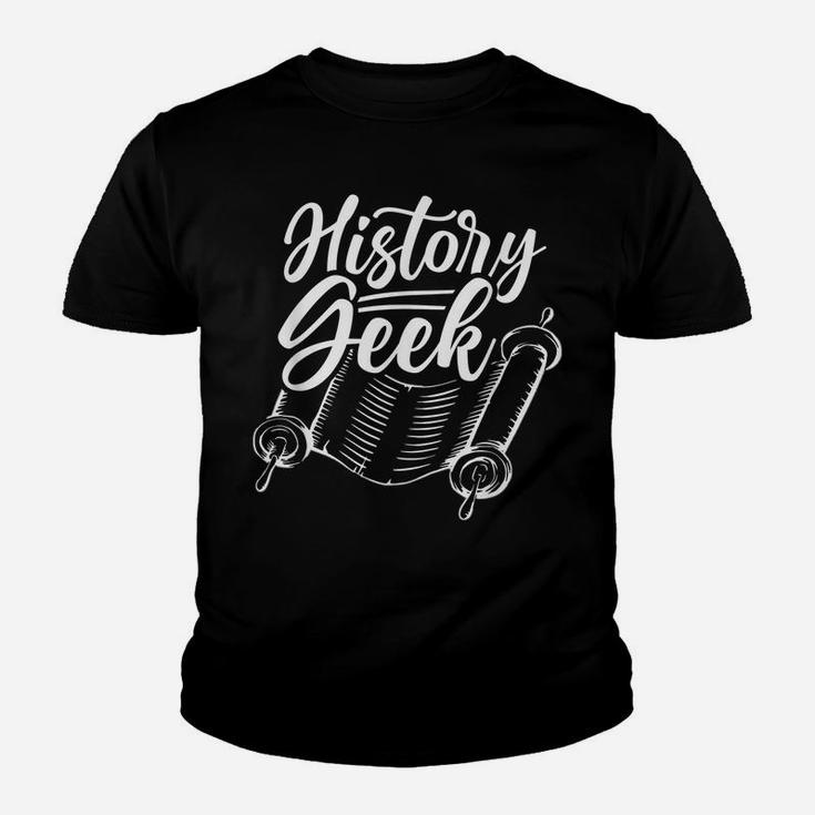 History Geek Teacher Historian Lover Histroric Youth T-shirt