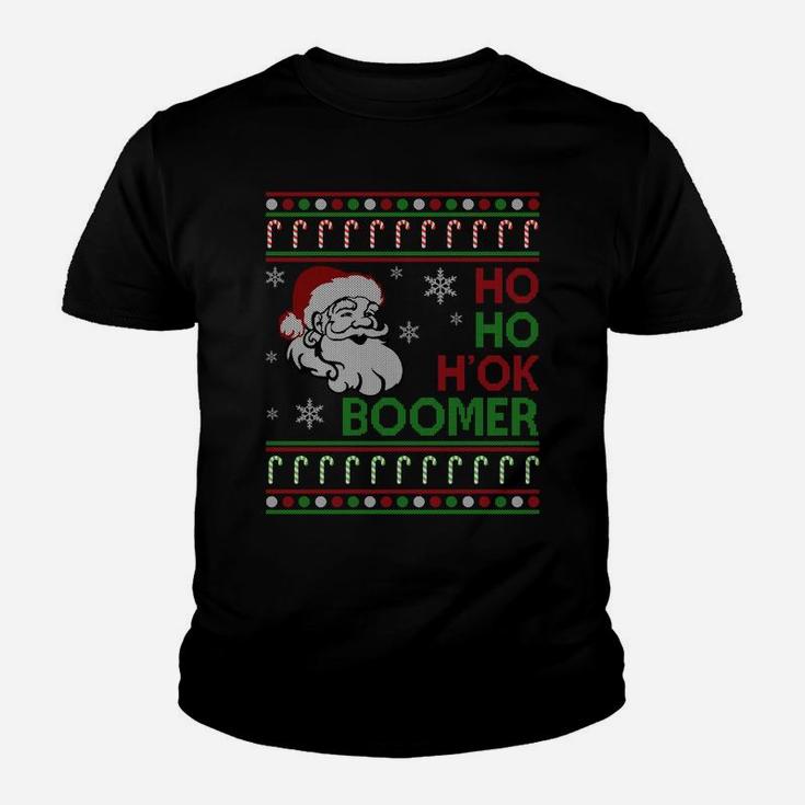 Ho Ho H' Ok Boomer Okay Boomer Ugly Christmas Sweater Sweatshirt Youth T-shirt