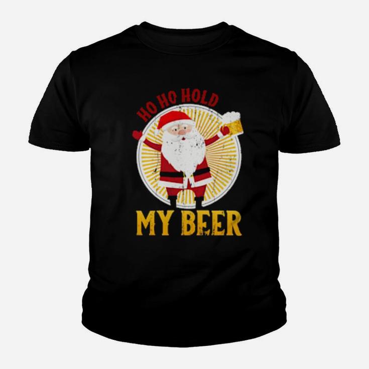 Ho Ho Hold My Beer Sarcastic Santa Bad Xmas Youth T-shirt