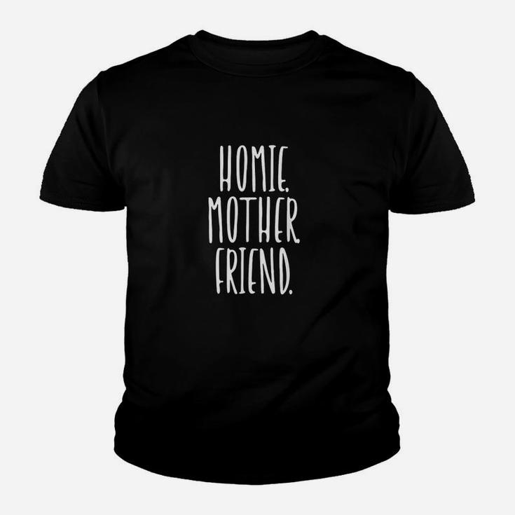 Homie Mother Friend Best Mom Ever Youth T-shirt