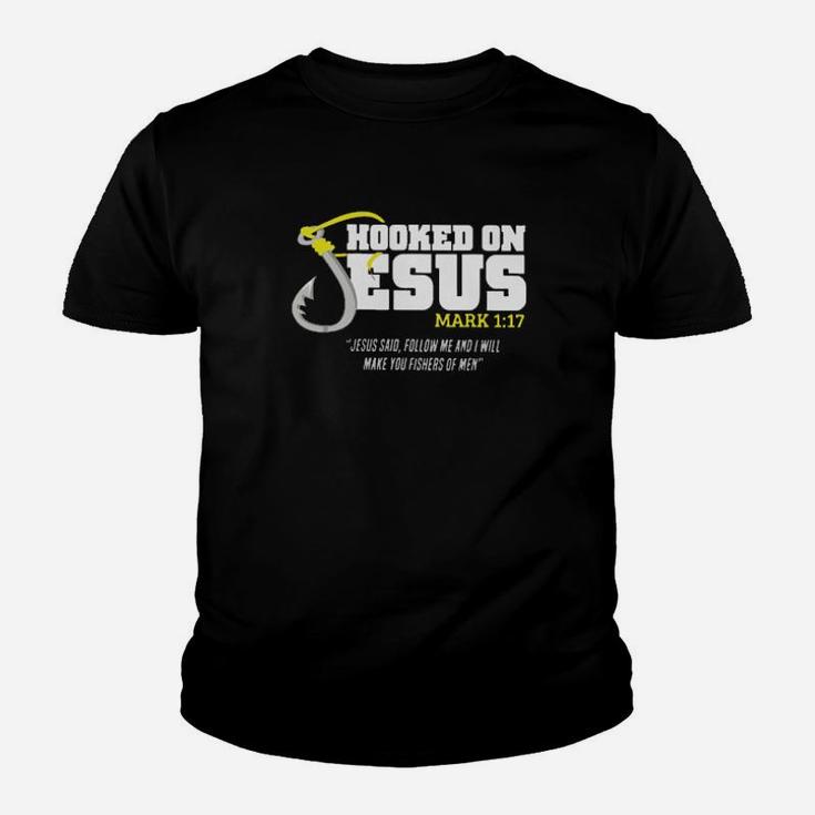 Hooked On Jesus Mark 1 17 Jesus Said Follow Me And I Will Make You Youth T-shirt