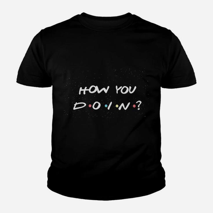 How You Doin Youth T-shirt
