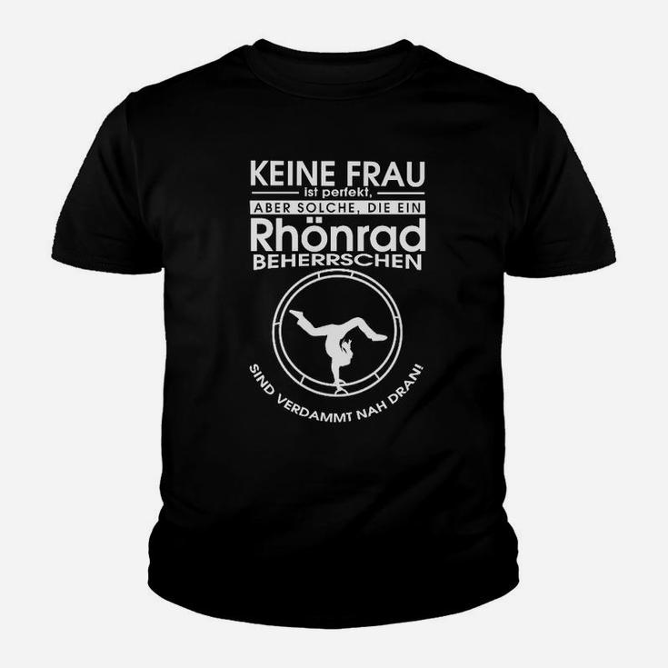 Humorvolles Kinder Tshirt mit Rhönrad-Motiv Keine Frau Sollte... Bin Verdammt Nah Dran