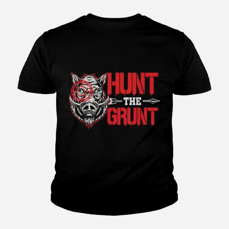 Hunt The Grunt Funny Hog Hunter Boar Hunting Youth T-shirt