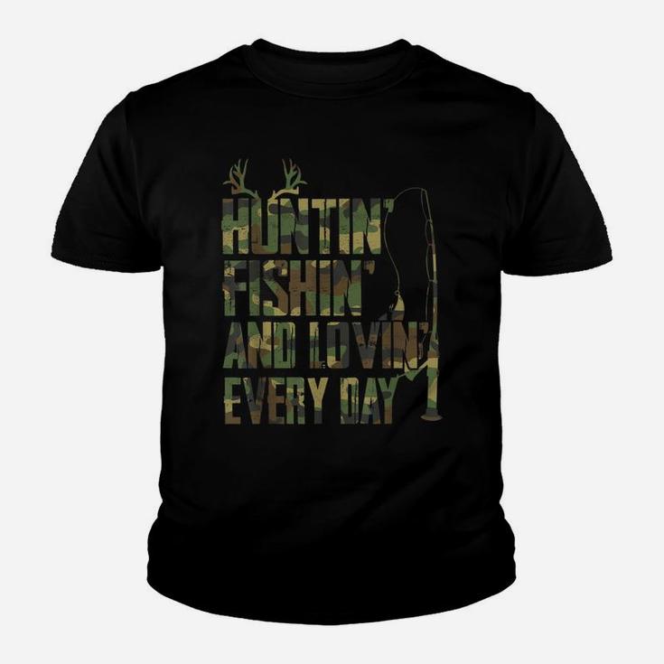 Hunting - Fishing - Lovin Every Day - Happy Fathers Day Youth T-shirt