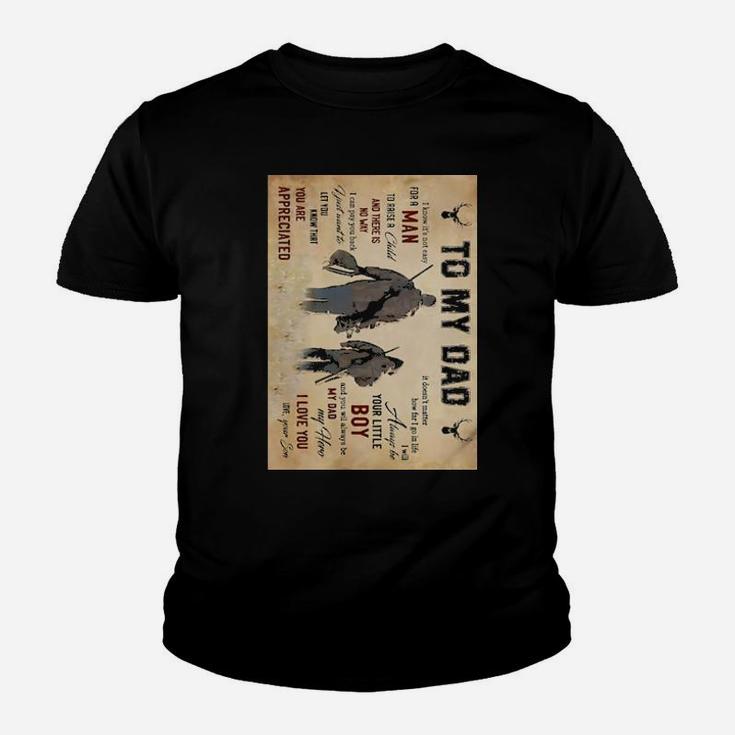 Hunting To My Dad I Know It's Not Easy For A Man Youth T-shirt