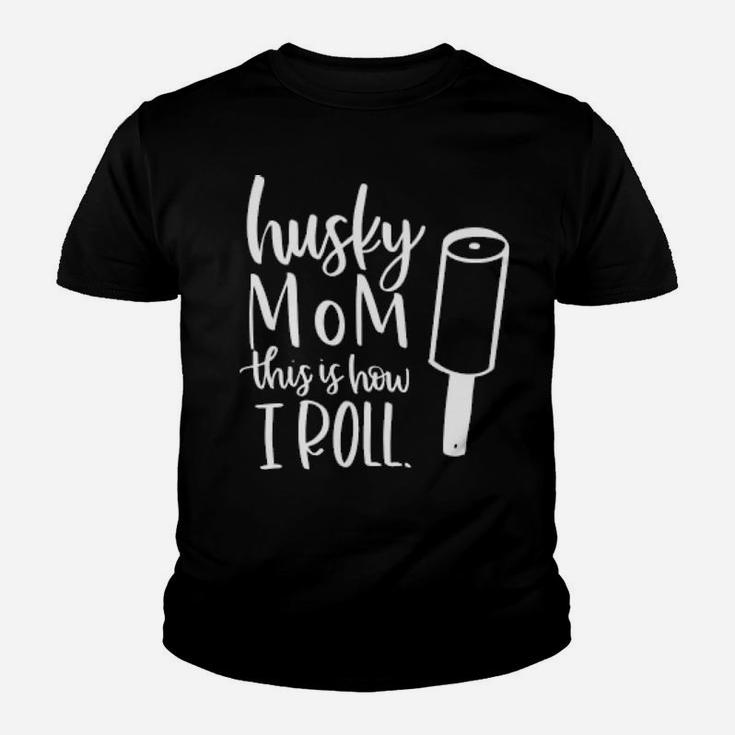 Husky This Is How I Roll Youth T-shirt