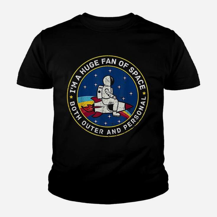 I Am A Huge Fan Of Space Outer And Personal Youth T-shirt