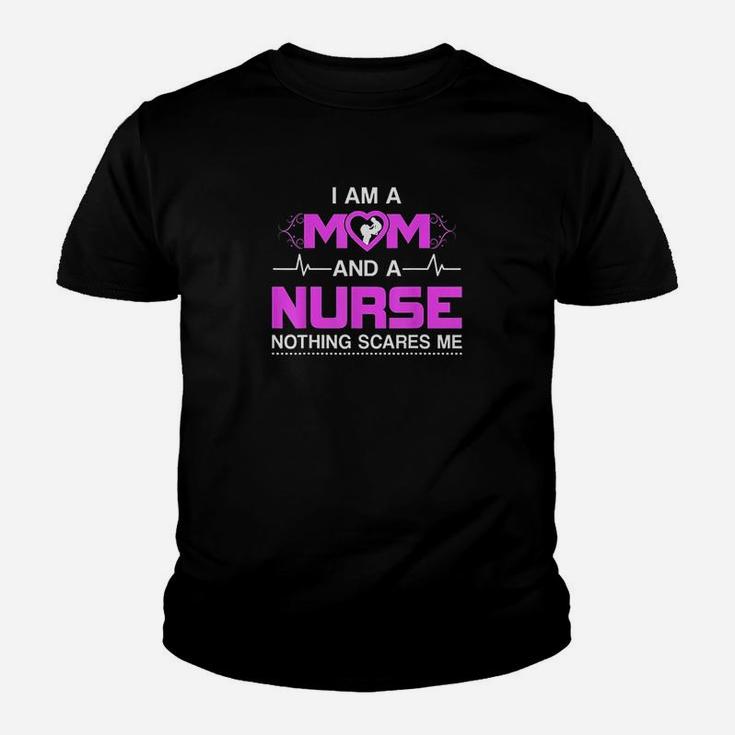 I Am A Mom And A Nurse Nothing Scares Me Funny Nurse Youth T-shirt
