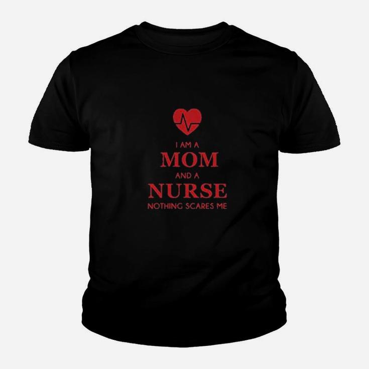 I Am A Mom And A Nurse Nothing Scares Me Funny Nurses Youth T-shirt