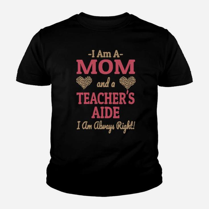 I Am A Mom And A Teacher's Aide Youth T-shirt
