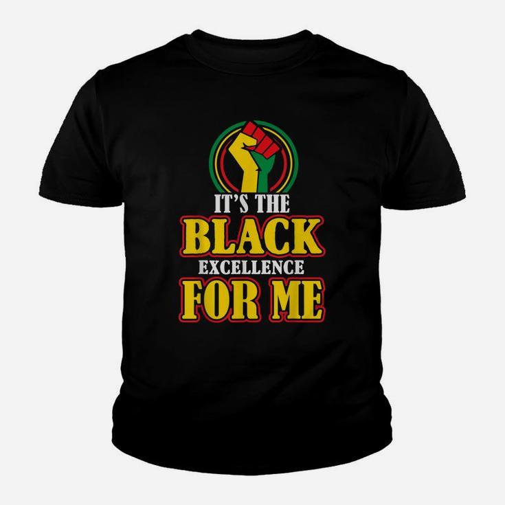 I Am Black History Month It's The Black Excellence For Me Youth T-shirt