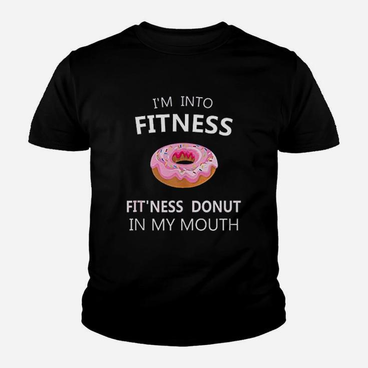 I Am Into Fitness Fitness Donut In My Mouth Youth T-shirt