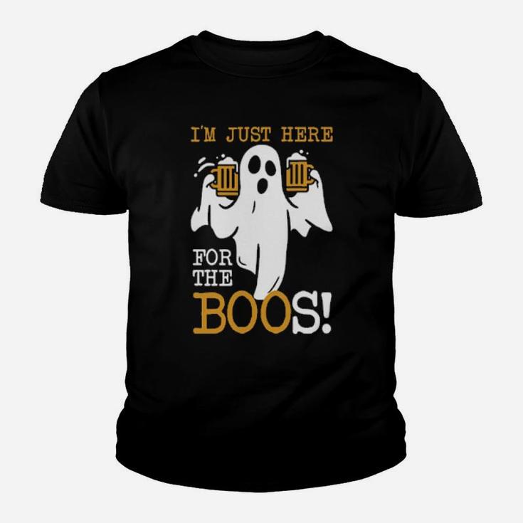 I Am Just Here For The Boos Youth T-shirt