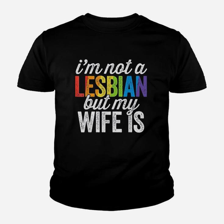 I Am Not A Lesbian But My Wife Is Youth T-shirt