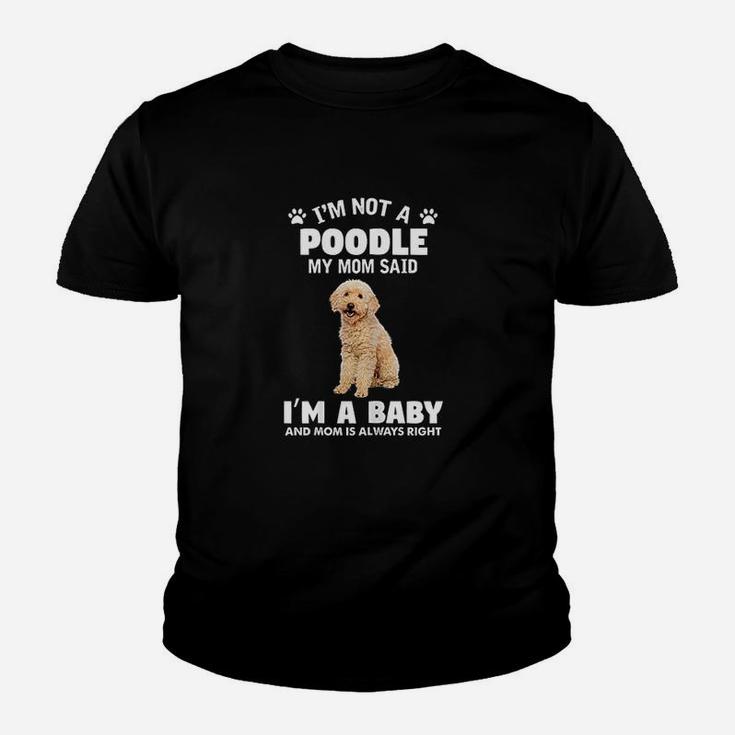 I Am Not A Poodle Dog Funny Poodle Mom Youth T-shirt