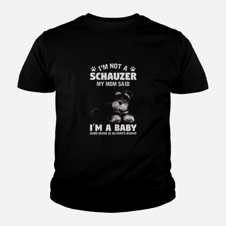 I Am Not A Schnauzer Dog Funny Schnauzer Mom Youth T-shirt
