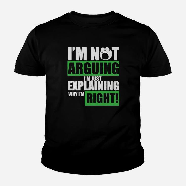 I Am Not Arguing I Am Just Explaining Youth T-shirt
