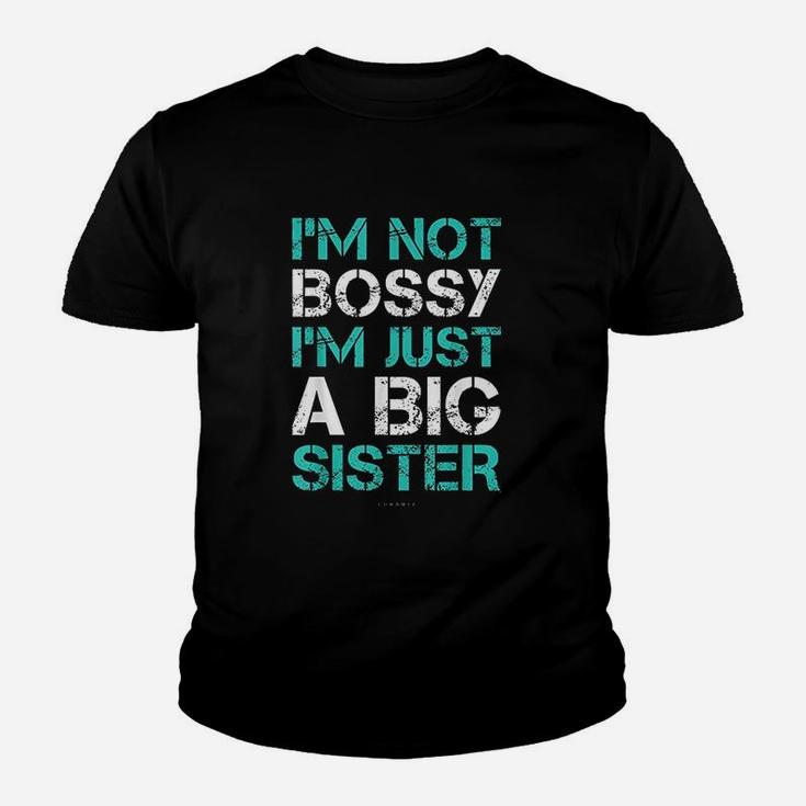 I Am Not Bossy I Am Just A Big Sister Youth T-shirt