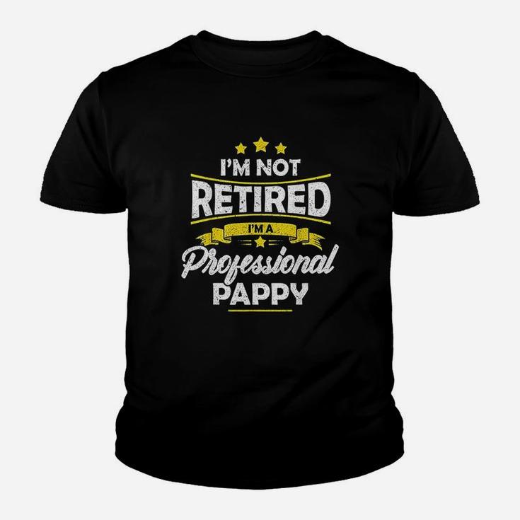 I Am Not Retired I Am A Professional Pappy Youth T-shirt