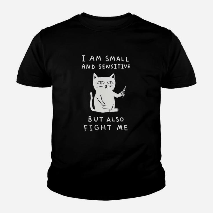 I Am Small And Sensitive But Also Fight Me Cat Black Youth T-shirt