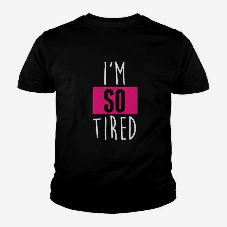 I Am So Tired And I Am Not Tired Mommy Youth T-shirt