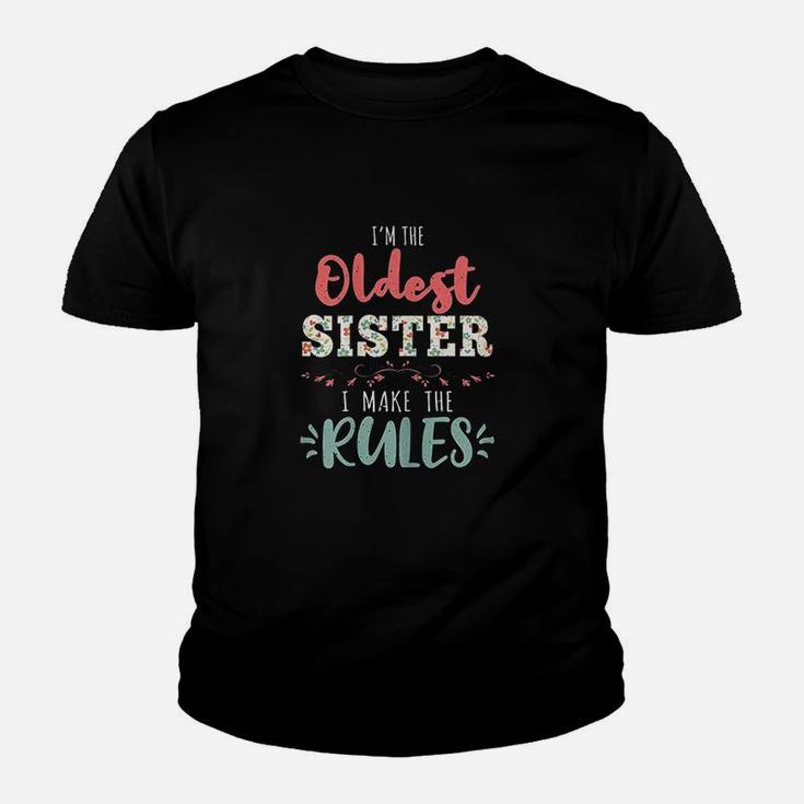 I Am The Oldest Sister I Make The Rules Youth T-shirt
