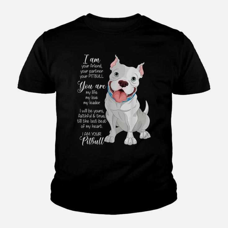 I Am Your Pitbull Your Friend Your Partner Dog Lover Gift Youth T-shirt